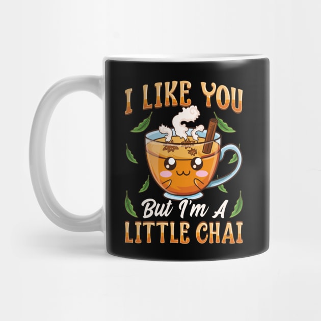 Cute & Funny I Like You But I'm A Little Chai Pun by theperfectpresents